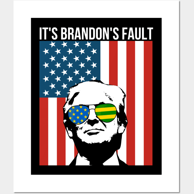 It's Brandon's Fault Wall Art by RayaneDesigns